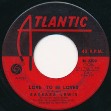 Load image into Gallery viewer, Barbara Lewis : Make Me Your Baby / Love To Be Loved (7&quot;, Single)