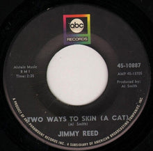 Load image into Gallery viewer, Jimmy Reed : Got No Where To Go / Two Ways To Skin (A Cat) (7&quot;, Single)
