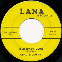 Load image into Gallery viewer, Chad &amp; Jeremy : Yesterday's Gone / Lemon Tree (7", RE)