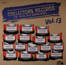 Load image into Gallery viewer, Various : Collector's Records Of The 50's And 60's Vol. 13 (LP, Comp, Club)