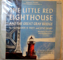 Load image into Gallery viewer, Hildegarde H. Swift And Lynd Ward : The Little Red Lighthouse And The Great Gray Bridge (7")