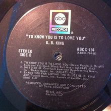 Load image into Gallery viewer, B.B. King : To Know You Is To Love You (LP, Album)