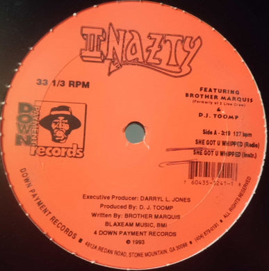 II Nazty Featuring Brother Marquis & DJ Toomp : She Got U Whipped (12