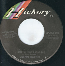 Load image into Gallery viewer, Glenn Barber : She Cheats On Me (7")