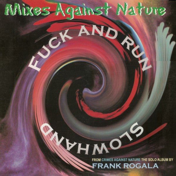 Frank Rogala : Mixes Against Nature (12