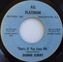 Load image into Gallery viewer, Donnie Elbert : Where Did Our Love Go / That&#39;s If You Love Me (7&quot;, Single, Lig)