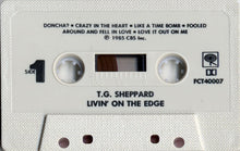 Load image into Gallery viewer, T.G. Sheppard : Livin&#39; On The Edge (Cass, Album, Dol)