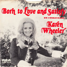 Load image into Gallery viewer, Karen Wheeler : Born To Love And Satisfy (7", Single)