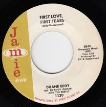 Load image into Gallery viewer, Duane Eddy And The Rebels : Some Kind-A Earthquake / First Love, First Tears (7&quot;)