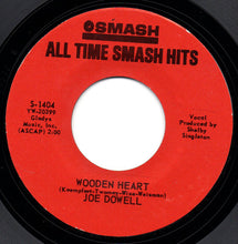 Load image into Gallery viewer, Joe Dowell : Wooden Heart / Little Red Rented Rowboat (7", Single, RE)