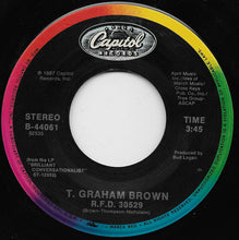 Load image into Gallery viewer, T. Graham Brown : She Couldn't Love Me Anymore (7", Single)