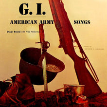 Load image into Gallery viewer, Oscar Brand, Fred Hellerman : G.I. American Army Songs (LP, Mono)