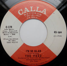 Load image into Gallery viewer, The Fuzz (4) : I&#39;m So Glad (7&quot;, Single)