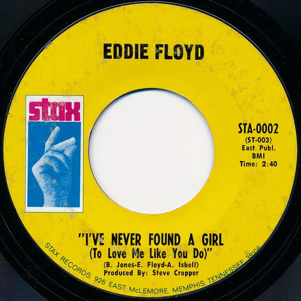 Eddie Floyd : I've Never Found A Girl (To Love Me Like You Do) (7