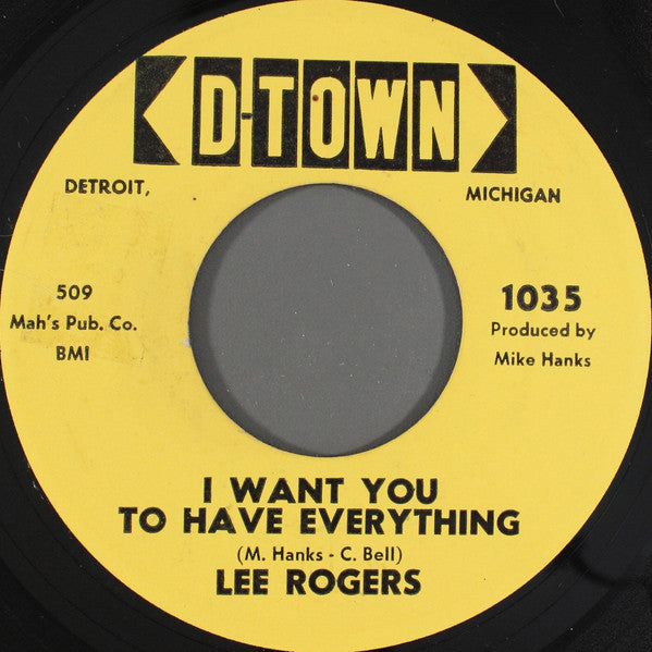Lee Rogers : I Want You To Have Everything / Our Love Is More (7