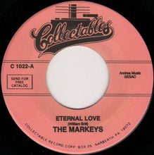Load image into Gallery viewer, The Markeys (3) : Eternal Love (7", RE)
