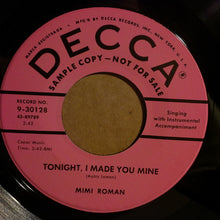 Load image into Gallery viewer, Mimi Roman : Tonight, I Made You Mine / Cheater's Luck (7", Promo)