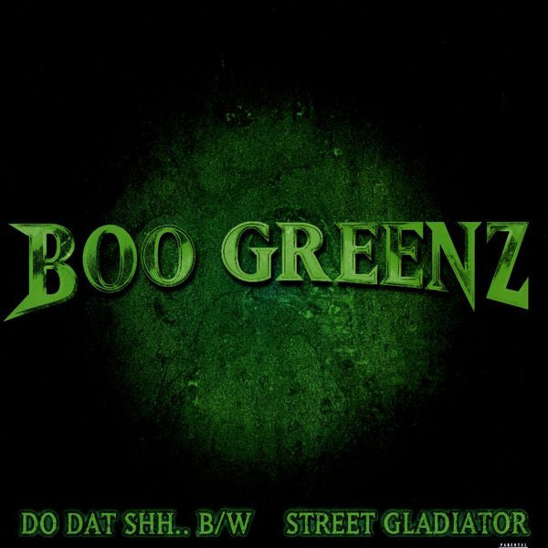 Boo Greenz : Do Dat Shh.. / Street Gladiator (12