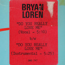 Load image into Gallery viewer, Bryan Loren : Do You Really Love Me (12&quot;, Promo)