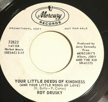 Load image into Gallery viewer, Roy Drusky : Jody And The Kid / Your Little Deeds Of Kindness (7", Single, Promo)