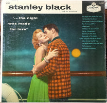 Load image into Gallery viewer, Stanley Black &amp; His Orchestra : The Night Was Made For Love (LP, Album)