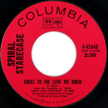 Load image into Gallery viewer, Spiral Starecase : She's Ready / Judas To The Love We Knew (7", Single, Mono, 1st)