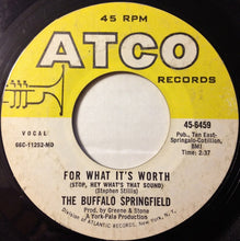 Load image into Gallery viewer, Buffalo Springfield : For What It's Worth (7", Single, Mono, Styrene, MO )