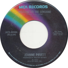 Load image into Gallery viewer, Jeanne Pruett : Welcome To The Sunshine (Sweet Baby Jane) (7", Single)
