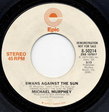 Load image into Gallery viewer, Michael Martin Murphey : Swans Against The Sun (7", Promo)