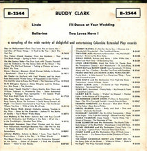 Load image into Gallery viewer, Buddy Clark (3) : Linda / Ballerina // I'll Dance At Your Wedding / Two Loves Have I (7", EP, RE)