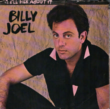 Load image into Gallery viewer, Billy Joel : Tell Her About It (7", Single, Styrene, Pit)