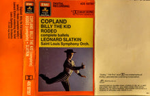 Load image into Gallery viewer, Aaron Copland / Leonard Slatkin, Saint Louis Symphony Orchestra : Billy The Kid - Rodeo (Cass, Album, HX )