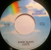 Load image into Gallery viewer, Bobby Bland : Turn On Your Love Light / I Pity The Fool (7&quot;, RE)