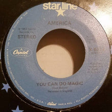 Load image into Gallery viewer, America (2) : You Can Do Magic / Right Before Your Eyes (7", Single, RE)
