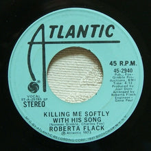 Load image into Gallery viewer, Roberta Flack : Killing Me Softly With His Song (7&quot;, Mono, Promo, Spe)