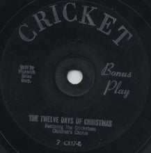 Load image into Gallery viewer, The Cricketone Chorus &amp; Orchestra : The Drummer Boy / The Twelve Days Of Christmas (7")