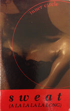 Load image into Gallery viewer, Inner Circle : Sweat (A La La La La Long) (Cass, Single, SR,)