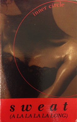 Inner Circle : Sweat (A La La La La Long) (Cass, Single, SR,)
