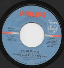 Load image into Gallery viewer, The Four Seasons : Patch Of Blue/She Gives Me Light (7")
