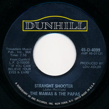 Load image into Gallery viewer, The Mamas &amp; The Papas : Twelve Thirty (Young Girls Are Coming To The Canyon) / Straight Shooter (7", Single)