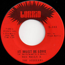 Load image into Gallery viewer, Wes Wells &amp; The Steelers (2) : From The Top Of My Heart (7&quot;)