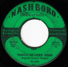 Load image into Gallery viewer, The Angelic Gospel Singers : Yes! Nobody Knows My Troubles / Touch Me Lord Jesus (7&quot;)