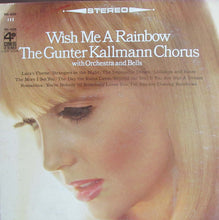Load image into Gallery viewer, Günter Kallmann Chor und Orchester : Wish Me A Rainbow (LP, Album)