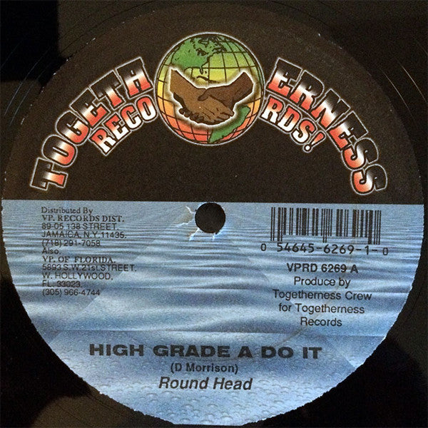 Round Head / Powerman : High Grade A Do It / Watch Yuh Em Em (12