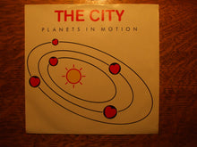 Load image into Gallery viewer, The City (2) : Planets In Motion (7", Single, M/Print, Promo)