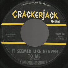 Load image into Gallery viewer, Elmore Morris : It Seemed Like Heaven To Me / Before I Turned My Back On You (7&quot;)