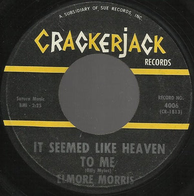 Elmore Morris : It Seemed Like Heaven To Me / Before I Turned My Back On You (7