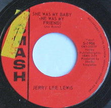 Load image into Gallery viewer, Jerry Lee Lewis : The Hole He Said He'd Dig For Me / She Was My Baby (7", Single, Mono)