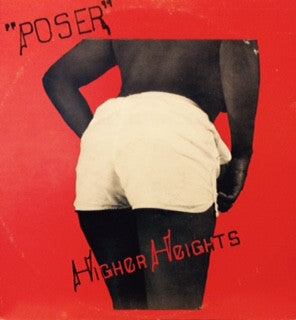Poser (2) : Higher Heights (LP)