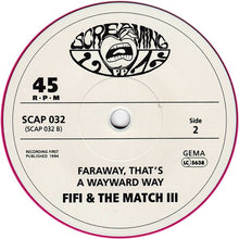 Load image into Gallery viewer, Fifi And The Mach III : Number One / Far Away, That's Wayward Way (7", Single, Pin)